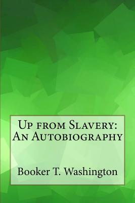 Up from Slavery: An Autobiography