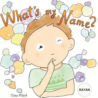What's my name? RAYAN