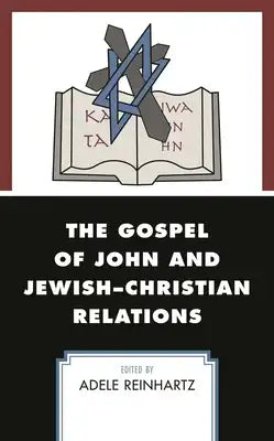Gospel of John and Jewish-Christian Relations