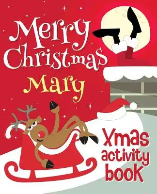 Merry Christmas Mary - Xmas Activity Book: (Personalized Children's Activity Book)