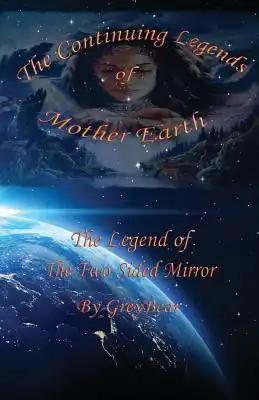 The Continuing Legends of Mother Earth: The Two-Sided Mirror