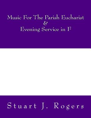Music For The Parish Eucharist and Evening Service in F