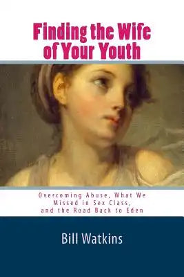Finding the Wife of Your Youth