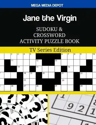 Jane the Virgin Sudoku and Crossword Activity Puzzle Book: TV Series Edition