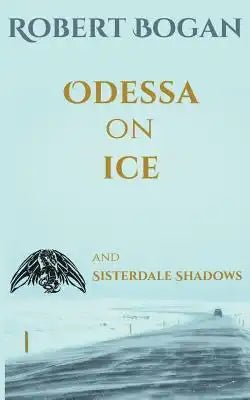 Odessa on Ice and Sisterdale Shadows: Buck Duran Mysteries