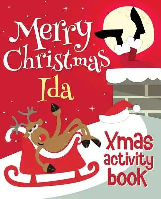 Merry Christmas Ida - Xmas Activity Book: (Personalized Children's Activity Book)