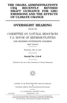 The Obama administration's CEQ recently revised draft guidance for GHG emissions and the effects of climate change