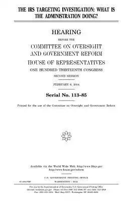 The IRS Targeting Investigation: What Is the Administration Doing?