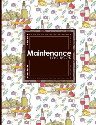 Maintenance Log Book: Repairs And Maintenance Record Book for Home, Office, Construction and Other Equipments, Cute Rome Cover