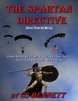 The Spartan Directive: (Show Them No Mercy)