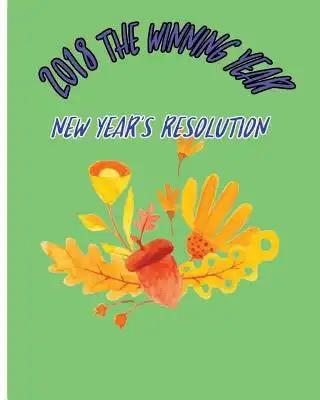 2018 The Winning Year: New Year's Resolution