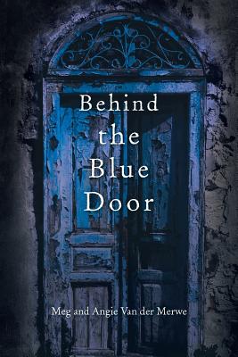 Behind the Blue Door