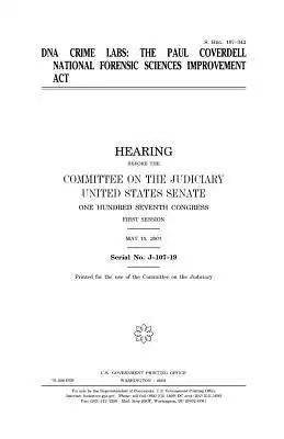 DNA crime labs: the Paul Coverdell National Forensic Sciences Improvement Act