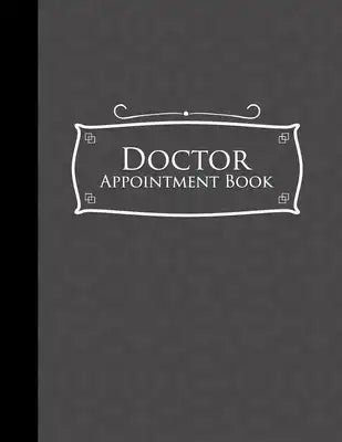 Doctor Appointment Book: 6 Columns Appointment Note, At A Glance Appointment Book, Large Appointment Book, Grey Cover