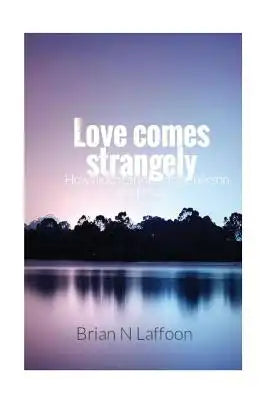 Love comes strangely