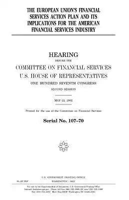 The European Union's financial services action plan and its implications for the American financial services industry