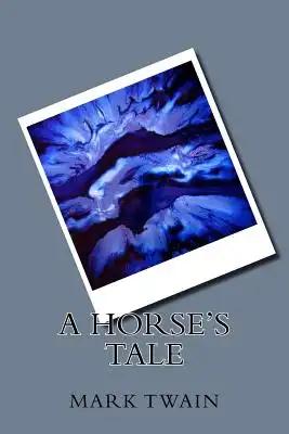A Horse's Tale