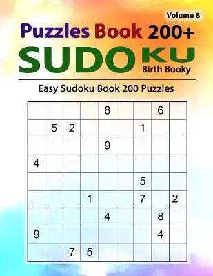 Sudoku Puzzle Book: 200 sudoku puzzles Perfect for Beginners Standard Three Grids 9 Different Values / Easy Sudoku / Volume 8