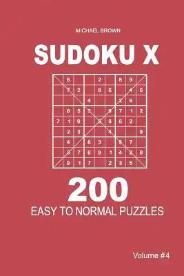 Sudoku X - 200 Easy to Normal Puzzles 9x9 (Volume 4)