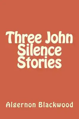 Three John Silence Stories