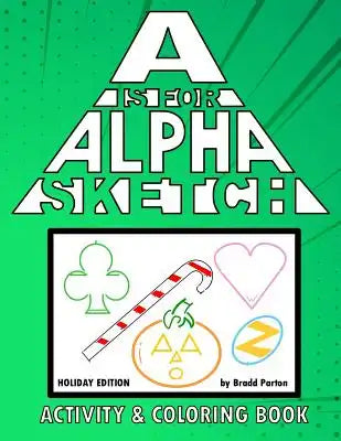 A is for Alpha-Sketch, Holiday Edition