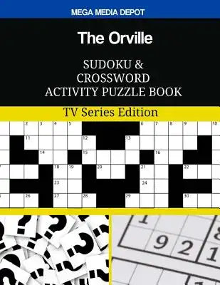 The Orville Sudoku and Crossword Activity Puzzle Book: TV Series Edition