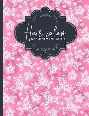 Hair Salon Appointment Book: 7 Columns Appointment At A Glance, Appointment Reminder, Daily Appointment Notebook, Hydrangea Flower Cover