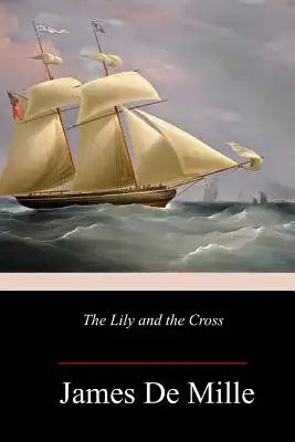 The Lily and the Cross