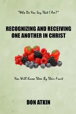 Recognizing and Receiving One Another in Christ