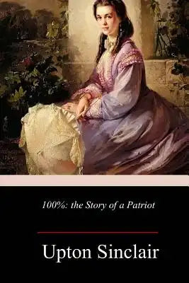 100%: the Story of a Patriot