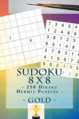 Sudoku 8 x 8 - 250 Hikaku Hermit Puzzles - Gold: Efficiency and rest