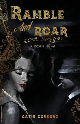 Ramble and Roar: A 1920s Novel