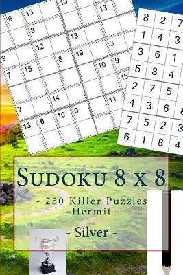 Sudoku 8 x 8 - 250 Killer Puzzles - Hermit - Silver: Book for your mood