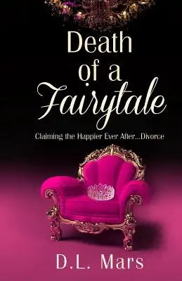 Death of a Fairy Tale: Embracing Life with Dignity After Divorce