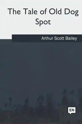 The Tale of Old Dog Spot
