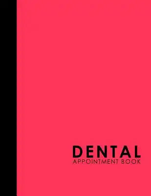 Dental Appointment Book: 6 Columns Appointment Desk Book, Appointment Scheduler, Daily Appointment Scheduler, Pink Cover