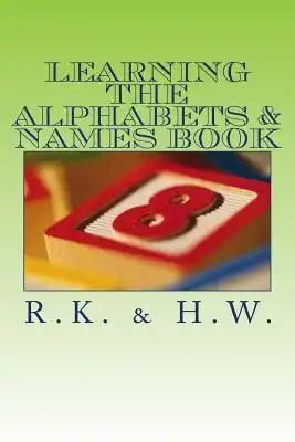 Learning The Alphabets & Names Book: Alphabet & Name Book