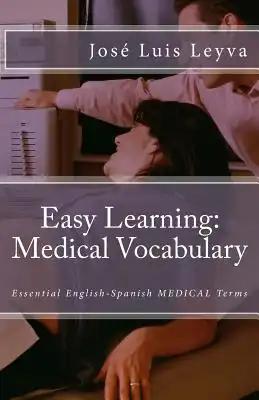 Easy Learning: Medical Vocabulary: Essential English-Spanish Medical Terms