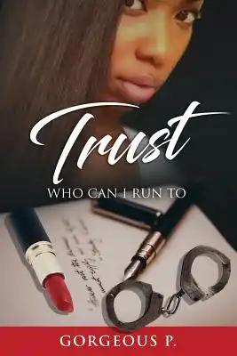 Trust: Who Can I Run Too? Available on Kindle