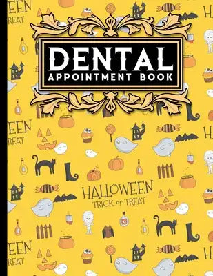 Dental Appointment Book: 7 Columns Appointment Pad, Cute Appointment Books, Undated Appointment Book, Cute Halloween Cover