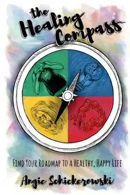 The Healing Compass: Find Your Roadmap to a Healthy, Happy Life