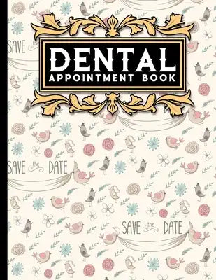 Dental Appointment Book: 7 Columns Appointment Log, Appointment Scheduling Template, Hourly Appointment Book, Cute Wedding Cover