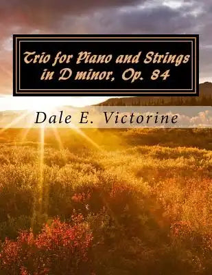 Trio for Piano and Strings in D minor, Op. 84