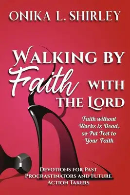 Walking By Faith: With The Lord