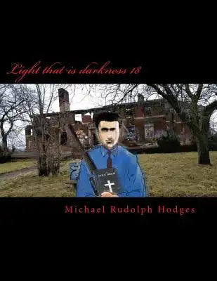 Light that is darkness 18: Spiritual Killers Elite