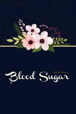 Blood Sugar Record Book: Blood Sugar Diabetic Glucose Monitoring Log: Daily Readings For 53 weeks. (Time)Before & (Time)After for Breakfast, Lu
