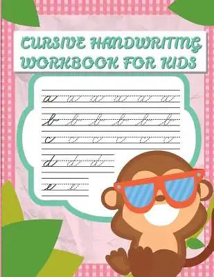 Cursive handwriting workbook for kids: abc workbooks for preschool, abc workbook for kindergarten, workbooks for preschoolers, k workbook age 5, grade