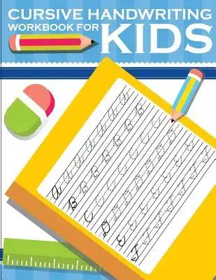 Cursive handwriting workbook for kids: workbook cursive, k workbook age 5, cursive handwriting workbook for teens, workbooks for preschoolers