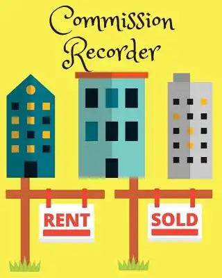 Commission Recorder: For Realty Company, Large Size (8"x10"), Simple and Helpful for Agent and Broker