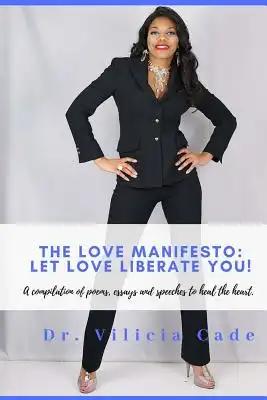 The Love Manifesto: Let Love Liberate You!